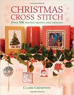 Christmas Cross Stitch von Claire Crompton